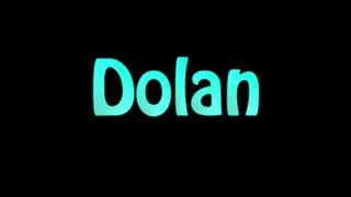 Learn How To Pronounce Dolan [upl. by Pirbhai]