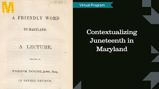 Contextualizing Juneteenth in Maryland [upl. by Caresse784]