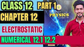 Class 12 Chapter 12 Electrostatic Numerical 121 122 problem solution Sindh board part 1 [upl. by Iborian]