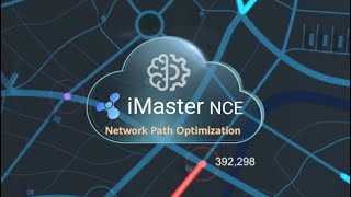 Network Path Optimization of Huawei iMaster NCEIP（official video） [upl. by Amahs364]