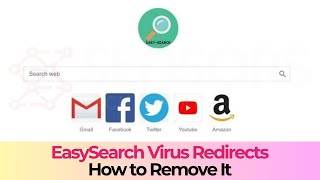 EasySearch Browser Redirect Virus  Removal Guide 2024 [upl. by Nosirb410]