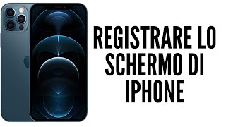 Come REGISTRARE LO SCHERMO DI IPHONE con audio e voce  GUIDA AGGIORNATA [upl. by Etteyniv687]