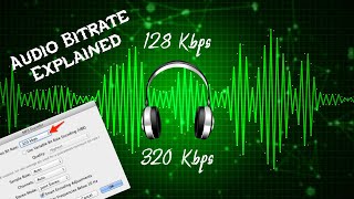 What is Bit Rate  128Kbps Vs 320Kbps  Audio Bitrate Explained [upl. by Labina512]