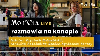 MonOla LIVE odc 6  Goście Wojciech Holowiński Karolina KościańskaDaniec Agnieszka Nortey [upl. by Obala137]