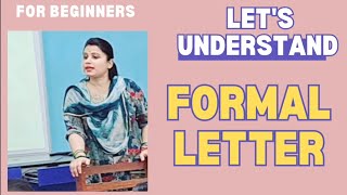 Formal Letter Explanation Format Type And Key Features To Write a Formal Letter [upl. by Cartie]