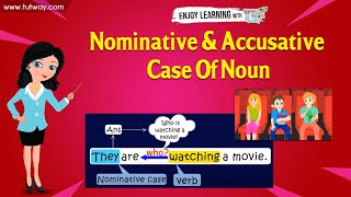 Nominative amp Accusative Case Of Noun  English  Grade 5  Tutway [upl. by Fidellas]