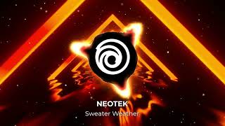 NEOTEK  Sweater Weather [upl. by Stafani261]