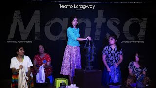 Mantsa  OneAct Play  Teatro Laragway [upl. by Luciano134]