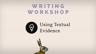 Using Textual Evidence in Essays [upl. by Kcirderf]