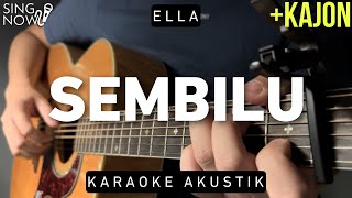 Sembillu  Ella Karaoke Akustik  Kajon [upl. by Nidroj]