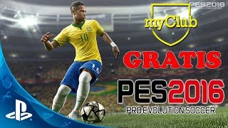 PES 2016 MyClub GRATIS Playstation 4 [upl. by Hpseoj]