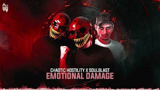 Chaotic Hostility amp Soulblast  EMOTIONAL DAMAGE [upl. by Marlyn]