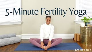 FiveMinute Fertility Yoga  Yoga for Trying to Conceive [upl. by Letsirc430]