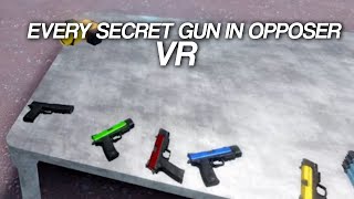 Every secret gun in OPPOSER VR [upl. by Llerrut]