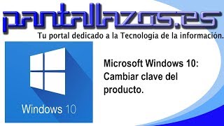 Windows 10 Cambiar clave de producto [upl. by Nonnelg]