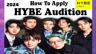 How To Apply HYBE Audition  Kpop Audition 2024  Hybe Labels  BTS TXT  Kpop Audition Tutorial [upl. by Aztiram]