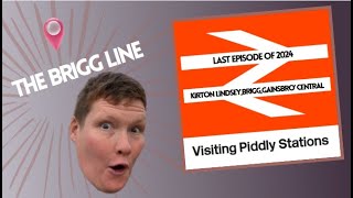 Visiting Piddly Stations  Episode 22  Kirton Lindsey Brigg amp Gainsborough Central [upl. by Saks]