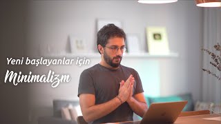 Yeni Başlayanlar için Minimalizm 10 Basit Adım [upl. by Spense]