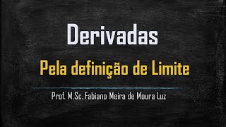 Derivada pela Definição por Limite [upl. by Cacia]