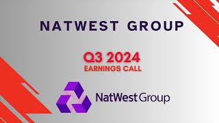 NatWest Group NWG Q3 2024 Earnings Call [upl. by Aihsemat761]