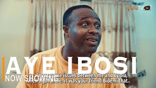 Aye Ibosi Latest Yoruba Movie 2022 Drama Starring Femi AdebayoRonke Odusanya Kiki Bakare Malaika [upl. by Shrier450]