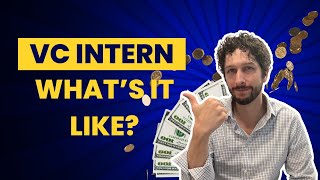 Is an Internship In Venture Capital Worth It  Venture Capitalist Explains [upl. by Asital]