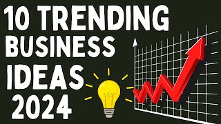 Top 10 Trending Business Ideas to Start a New Business in 2024 [upl. by Lleynad]