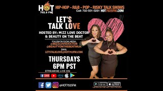 LETS TALK LOVE WITH MIZZ LOVE DR amp BEAUTY ON THE BEAT LIVE ON HOT7025FMCOM [upl. by Bocaj549]