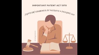 Very Important patent act 1970  CGPDTM EXAMINER OF PATENTS amp DESIGNS 2023 [upl. by Yrmac880]