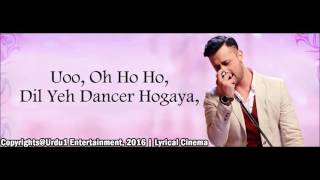 Atif Aslam Dil Yeh Dancer Hogaya Full Song  Atif Aslam Actor In Law 2016 With Lyrics [upl. by Francklin]