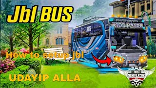 How to add JBL in Bus simulator Indonesia [upl. by Fellner479]