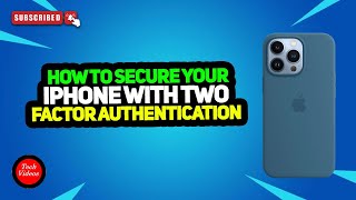 How to Secure Your iPhone with Two Factor Authentication  iPhone all Series [upl. by Schaefer]