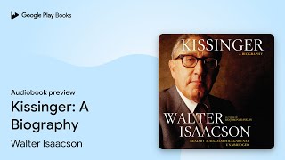 Kissinger A Biography by Walter Isaacson · Audiobook preview [upl. by North381]