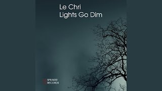 Lights Go Dim [upl. by Akenet]