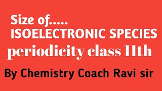 ISOELECTRONIC SPECIES class11th periodicity [upl. by Sitelc827]