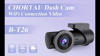 CHORTAU BT26 WiFi Dash Cam  Phone and Camera WiFi Connection Steps [upl. by Mosera]