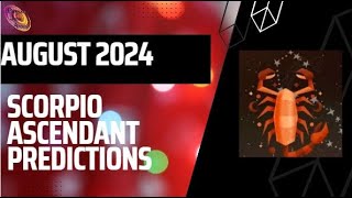 Scorpio ascendant August 2024 predictions [upl. by Aihsinyt110]