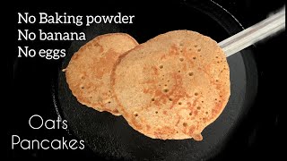 Oats Pancake  Oatmeal Pancake  How to make Oats Pancake without eggs  Oatmeal  Eggless Pancake [upl. by Petula]