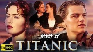 Titanic movie 1912Full movie Hindi dubbed ll [upl. by Allix]