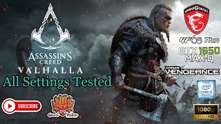 Assassins Creed Valhalla  All Settings Tested MSI GF 63 9SC  1650 Max Q  i5 9300H  1080P [upl. by Pytlik]