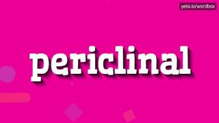 PERICLINAL  HOW TO PRONOUNCE IT [upl. by Shannen760]