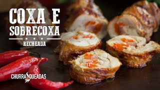 Coxa e Sobrecoxa de Frango Recheada com Bacon I Churrasqueadas [upl. by Greenleaf]