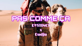 Dystinct ft DADJU  Pas comme ça Lyrics [upl. by Idner]