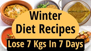 Best Recipes to Lose Weight Fast this Winters  BreakfastLunchDinner Recipes Lose 7 Kgs In 7 Days [upl. by Rennerb735]