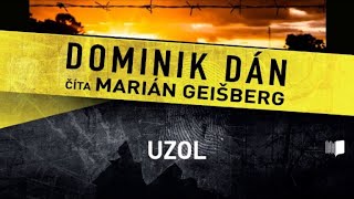 Audiokniha Dominik Dán  Uzol celá audiokniha 2 časť [upl. by Akeim]