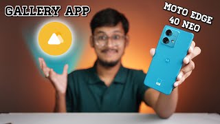 Motorola Edge 40 Neo Gallery App  Gallery App For Motorola edge 40 neo [upl. by Mundt]
