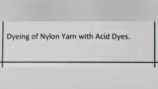 dyeing of nylon yarn with acid dye [upl. by Barhos]