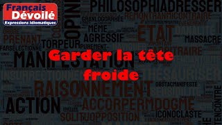 Garder la tête froide [upl. by Notfol722]