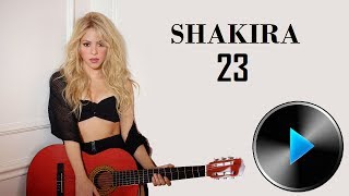 06 Shakira  23 Lyrics [upl. by Ahseia]