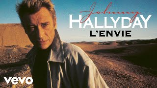 Johnny Hallyday  L’envie Audio Officiel [upl. by Gereron]